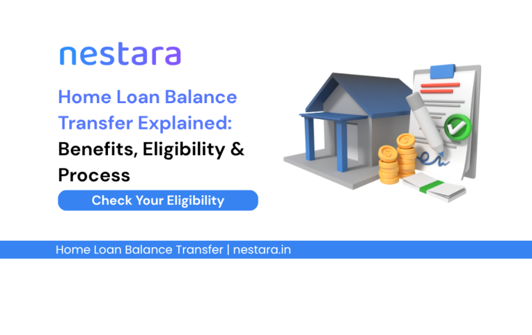 Home Loan Balance Transfer Explained: Benefits, Eligibility & Process