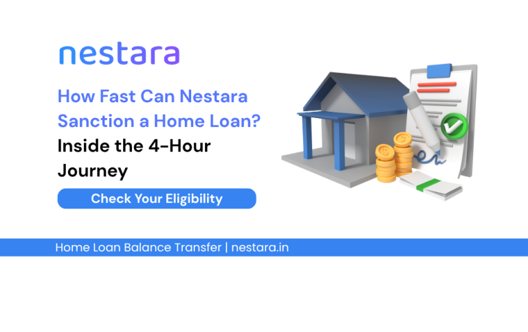 How Fast Can Nestara Sanction a Home Loan? Inside the 4-Hour Journey