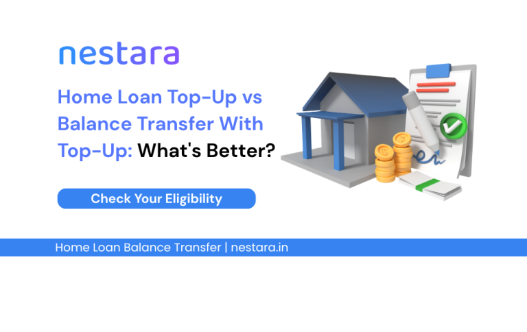 Home Loan Top-Up vs Balance Transfer With Top-Up: What’s Better?