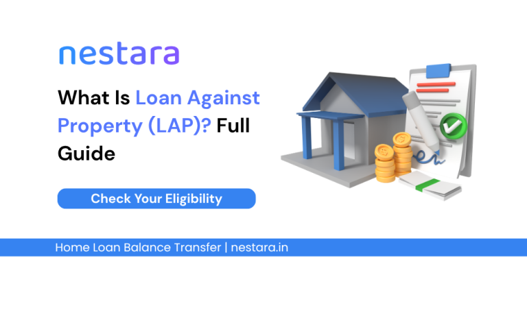 What Is Loan Against Property (LAP)? Full Guide