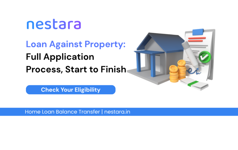 Loan Against Property: Full Application Process, Start to Finish